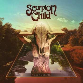 Album Scorpion Child: Acid Roulette