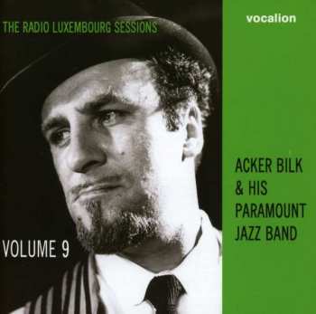 CD Acker Bilk And His Paramount Jazz Band: The Radio Luxembourg Sessions: Volume 9 455753