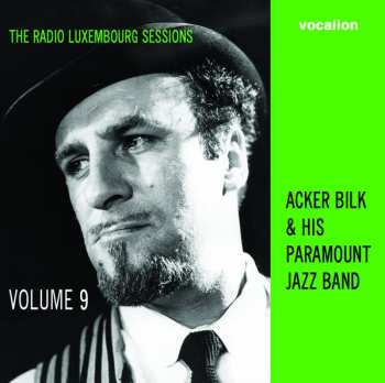Acker Bilk And His Paramount Jazz Band: The Radio Luxembourg Sessions: Volume 9
