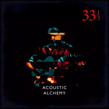 Acoustic Alchemy: 33 1/3