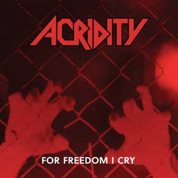 CD Acridity: For Freedom I Cry DLX 267420