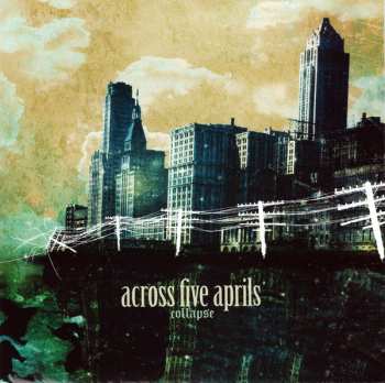 Album Across Five Aprils: Collapse