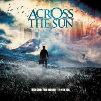 Album Across The Sun: Before The Night Takes Us