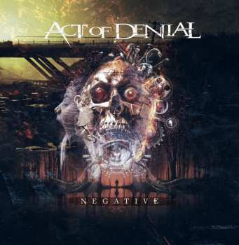 Album Act of Denial: Negative