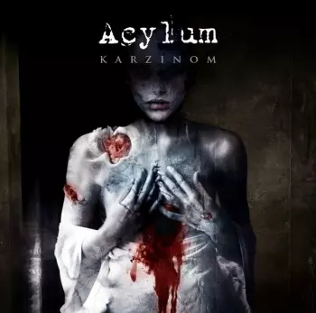 Acylum: Karzinom