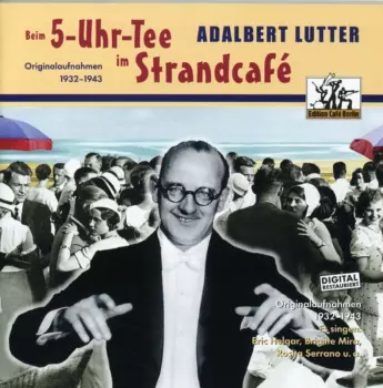 Adalbert Lutter: Beim 5-Uhr-Tee Im Strandcafé