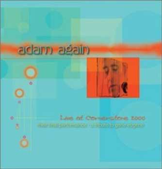 Album Adam Again: Live At Cornerstone 2000