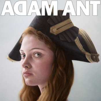 Album Adam Ant: Adam Ant Is The Blueblack Hussar In Marrying The Gunner's Daughter