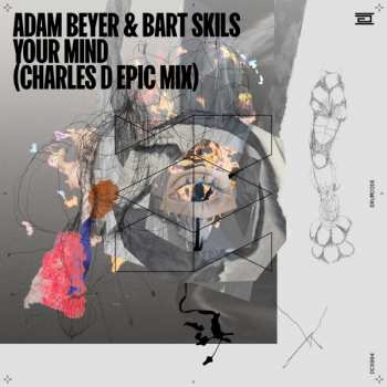 Album Adam Beyer: Your Mind (Charles D Epic Mix)