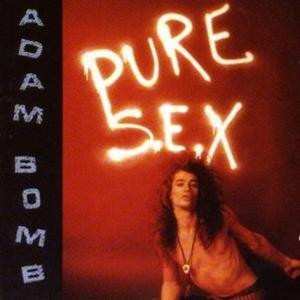Album Adam Bomb: Pure S.E.X