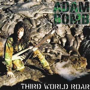 CD Adam Bomb: Third World Roar 437867