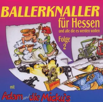 Adam & Die Micky's: Ballerknaller Für Hessen Folge 2
