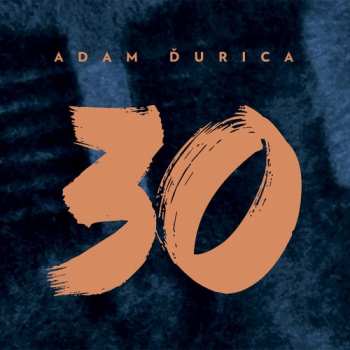 Album Adam Ďurica: 30