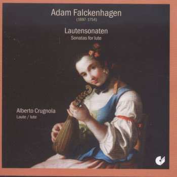 Album Adam Falckenhagen: Lautensonaten = Sonatas For Lute