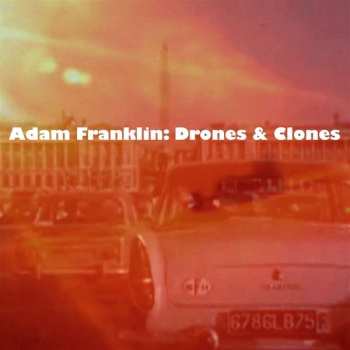 Album Adam Franklin: Drones And Clones: 10 Songs No Words