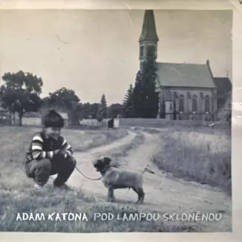 Adam Katona: Pod Lampou Skloněnou