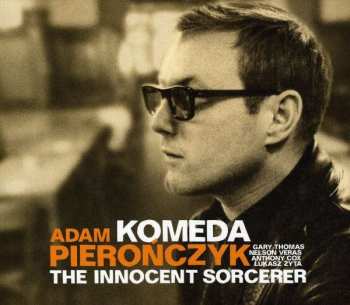 Album Adam Pierończyk: Komeda - The Innocent Sorcerer 