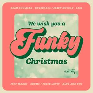 Album Adam Shulman Sextet: We Wish You A Funky Christmas