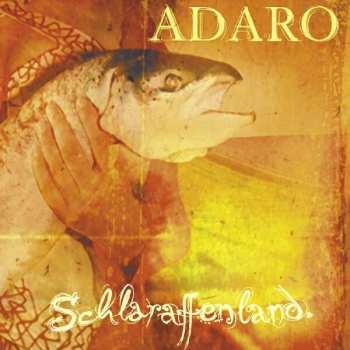 Album Adaro: Schlaraffenland
