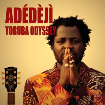Album Adédèji Adetayo: Yoruba Odyssey