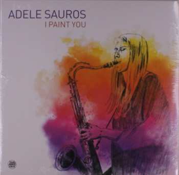 Album Adele Sauros: I Paint You