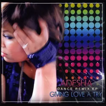 Adesha: Giving Love A Try