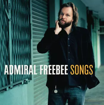 Admiral Freebee: Songs