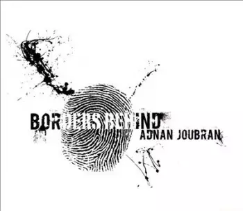 Adnan Joubran: Borders Behind 