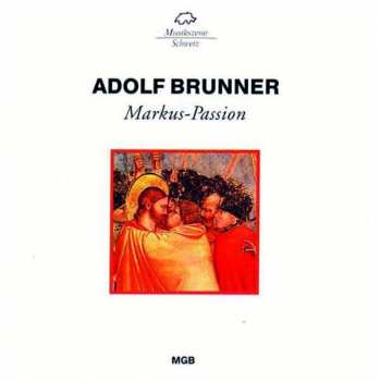 Album Adolf Brunner: Markus-passion