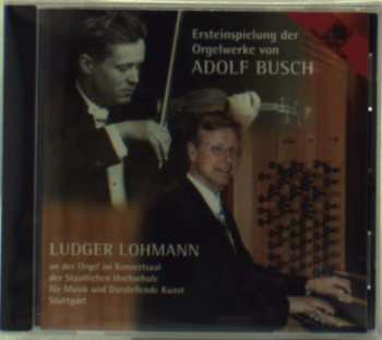 Album Adolf Busch: Orgelwerke