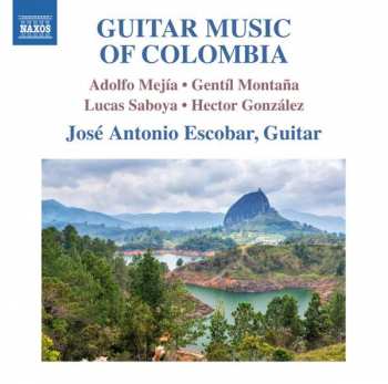 Album Adolfo Mejia: Jose Antonio Escobar - Guitar Music Of Colombia