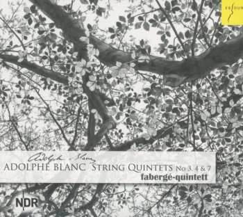 CD Adolphe Blanc: String Quintets Nos. 3, 4 & 7 517812