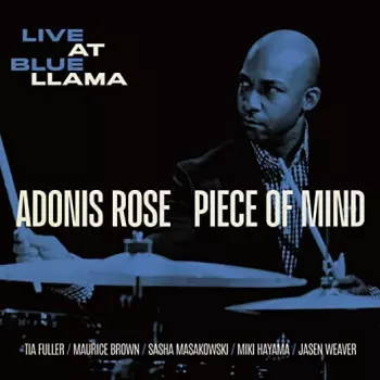 Adonis Rose: Piece Of Mind / Live At Blue Llama 