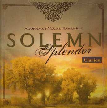 Album Adoramus Vocal Ensemble / Burrows: Solemn Splendor