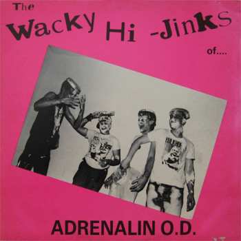 Album Adrenalin O.D.: The Wacky Hi-Jinks Of Adrenalin O.D.