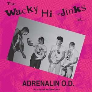 LP Adrenalin O.D.: The Wacky Hi-Jinks Of Adrenalin O.D. CLR | LTD 513956