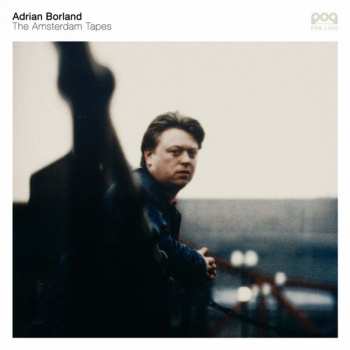 Album Adrian Borland: The Amsterdam Tapes