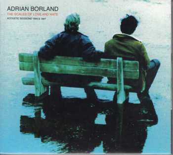 2CD Adrian Borland: The Scales Of Love And Hate (Acoustic Sessions 1994 & 1997) 403910