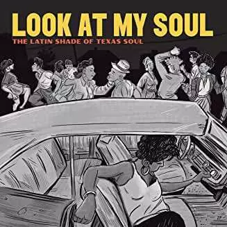Adrian Quesada: Look At My Soul: The Latin Shade Of Texas Soul