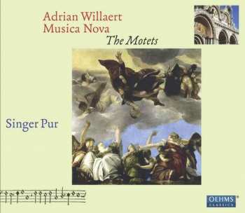 Album Adrian Willaert: Musica Nova (The Motets)