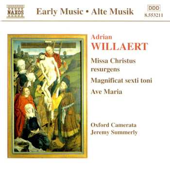 Album Adrian Willaert: Missa Christus Resurgens / Magnificat Sexti Toni / Ave Maria
