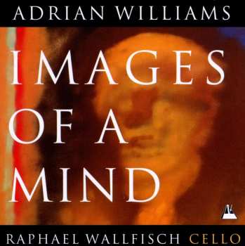 Album Adrian Williams: Werke Für Cello Solo