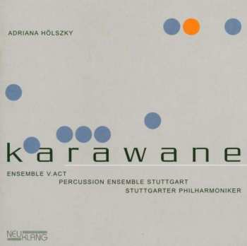 Album Adriana Hölszky: Karawane