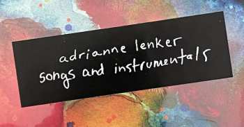 2LP Adrianne Lenker: Songs And Instrumentals 57722
