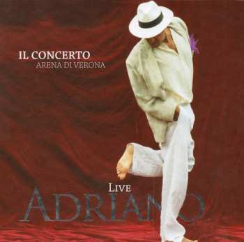 Album Adriano Celentano: Adriano Live - Il Concerto (Arena Di Verona)