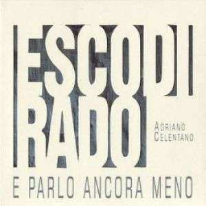 CD Adriano Celentano: Esco Di Rado E Parlo Ancora Meno 444843