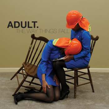 ADULT.: The Way Things Fall