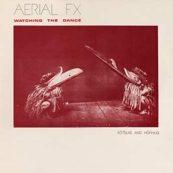 Album Aerial FX: Watching The Dance
