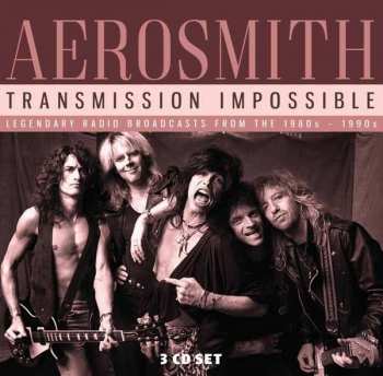 Album Aerosmith: Transmission Impossible (Legendary Radio Broadcasts From The 1980s-1990s)