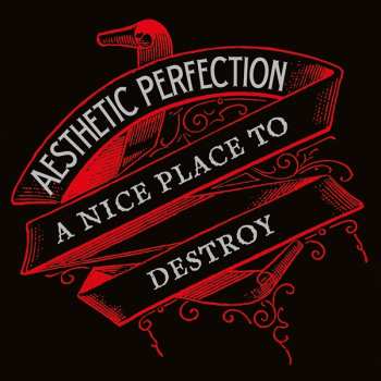 Album Aesthetic Perfection: A Nice Place To Destroy